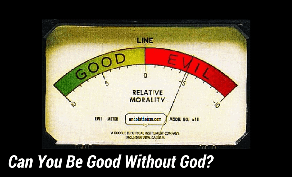 Can You Be Good Without God?