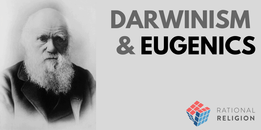 Darwinism & Eugenics